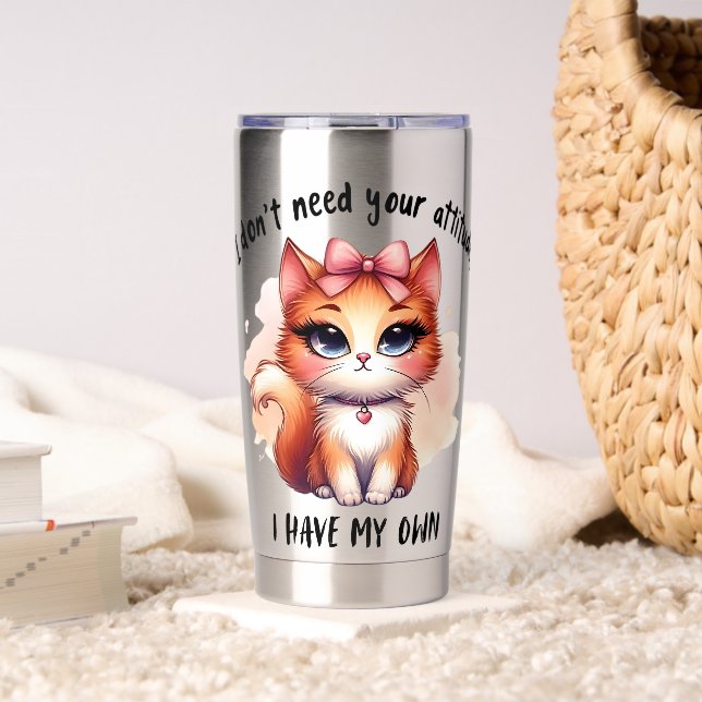 I Don't Need Your Attitude Funny Cat Lover Gift  Insulated Tumbler (Living Room (Rotated))