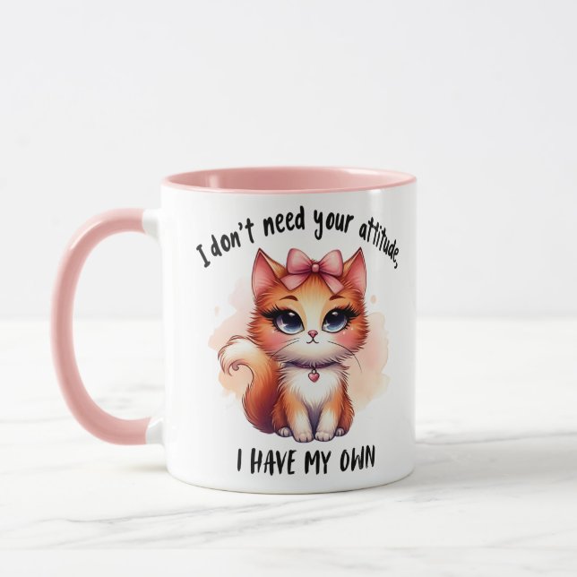 I Don't Need Your Attitude Funny Cat Lover Gift  Mug (Left)