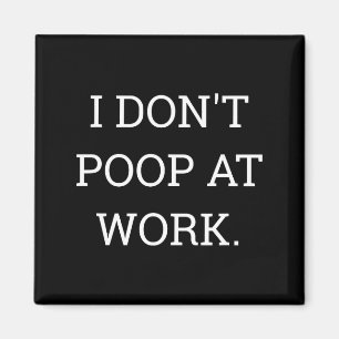 I Don't Op At Work Funny Casual Friday  Magnet
