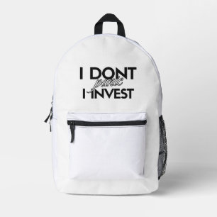 I Don't Panic I Invest – Calm Long-Term Investor Printed Backpack