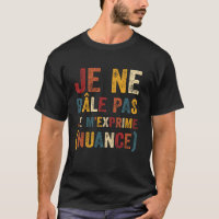 I Don't Rail I Speak Nuance Gift Funny Humour