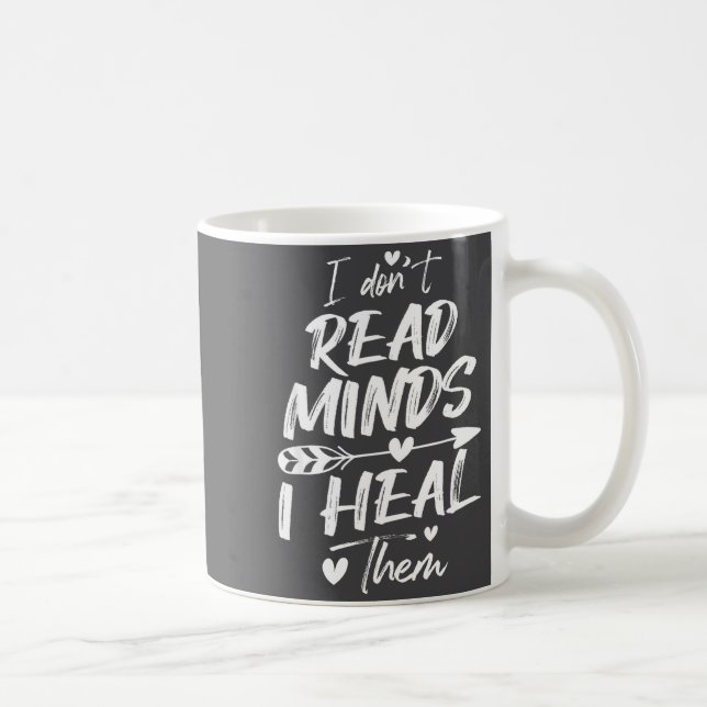 I Don't Read Minds I Heal Them - Psychology Psycho Coffee Mug (Right)