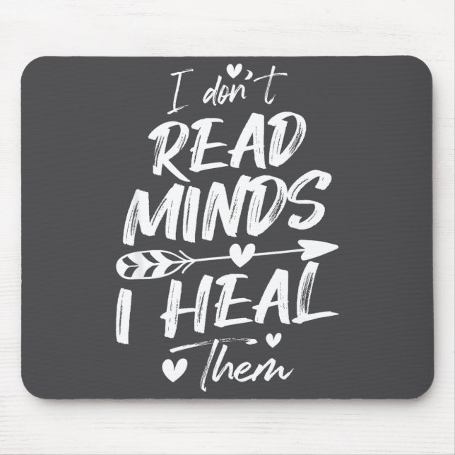 I Don't Read Minds I Heal Them - Psychology Psycho Mouse Mat (Front)