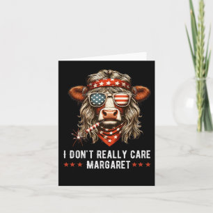 I Dont Really Care Margaret American Flag Funny Card