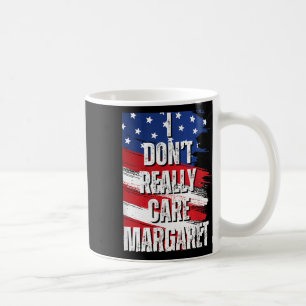 I Dont Really Care Margaret Funny Jd Vance Meme Coffee Mug