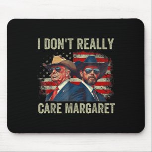 I Dont Really Care Margaret Funny Trump Jd Vance Mouse Mat