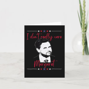 I Dont Really Care Margaret Jd Vance 1 Card