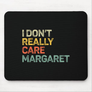 I Dont Really Care Margaret Jd Vance Funny Mouse Mat