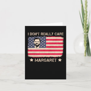 I Dont Really Care Us American Flag Card