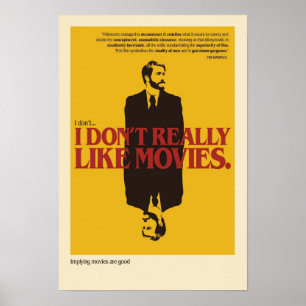 I dont really like movies The Movie Poster