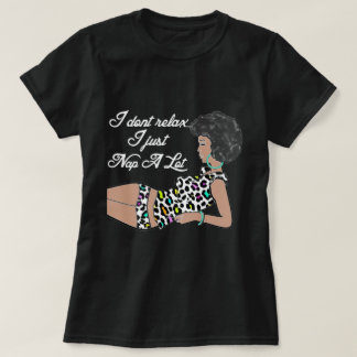 I Don't Relax - Natural Hair Shirt