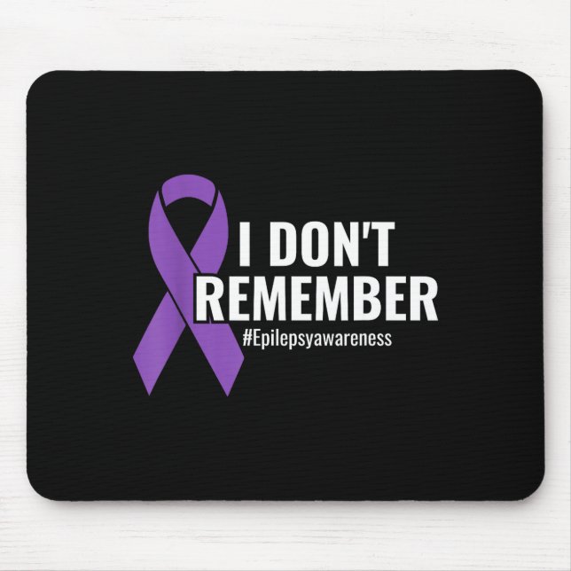 I Don't Remember Purple Ribbon Elepsy Awareness  Mouse Mat (Front)