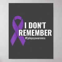 I Don't Remember Purple Ribbon Elepsy Awareness 