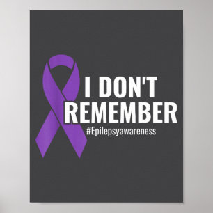 I Don't Remember Purple Ribbon Elepsy Awareness  Poster