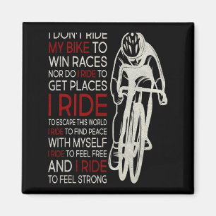 I Dont Ride My Bike To Win Races 1  Magnet
