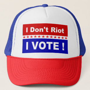 I don't riot I vote! popular Trucker Hat