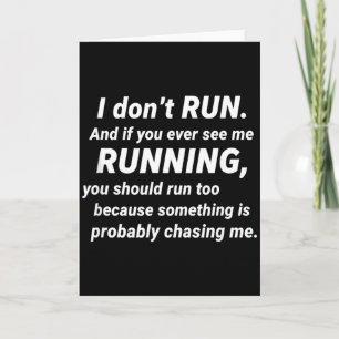 I Don't Run Funny Sarcastic Running Joke Gift Card