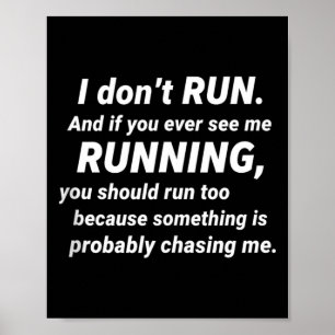 I Don't Run Funny Sarcastic Running Joke Gift Tank Poster