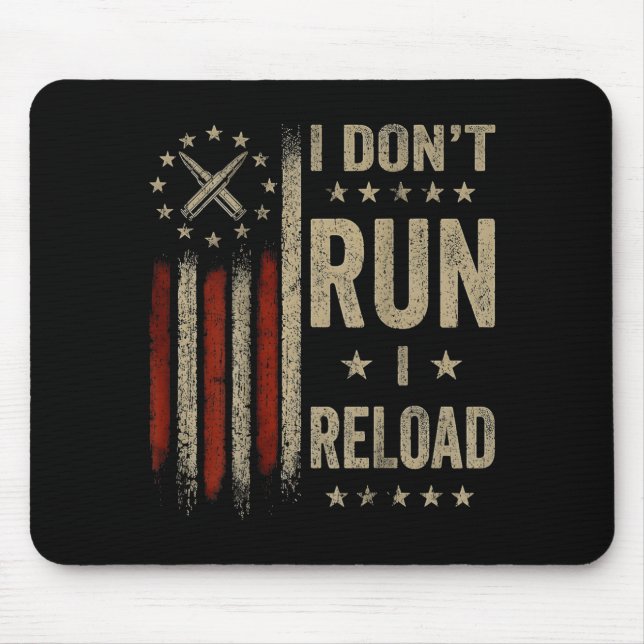I Dont Run I Reload Flag On Back Mouse Mat (Front)
