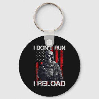 I Don't Run I Reload, Us Flag For A Patriotic Gun  Key Ring