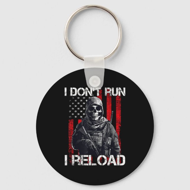 I Don't Run I Reload, Us Flag For A Patriotic Gun  Key Ring (Front)