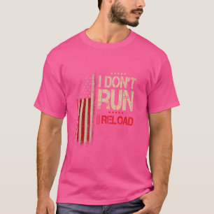 I Don't Run I Reload US Flag Vintage T-Shirt
