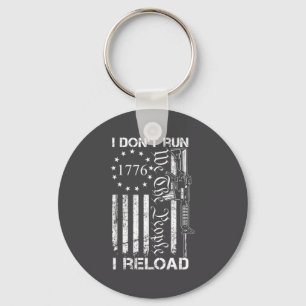 I Don't Run I Reload - Usa Flag Pro Guns Ar15 Funn Key Ring