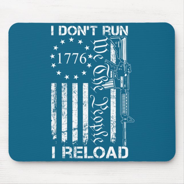 I Don't Run I Reload - Usa Flag Pro Guns Ar15 Funn Mouse Mat (Front)