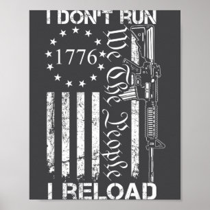 I Don't Run I Reload - Usa Flag Pro Guns Ar15 Funn Poster