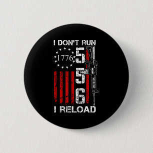 I Don't Run I Reload - Usa Gun Flag Pro Guns Ar15 6 Cm Round Badge