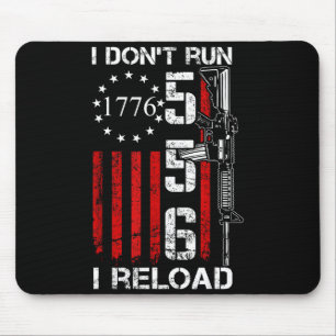 I Don't Run I Reload - Usa Gun Flag Pro Guns Ar15 Mouse Mat