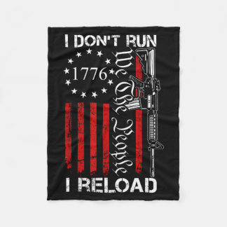 I Don't Run I Reload - Usa We The People Ar15 Funn Fleece Blanket