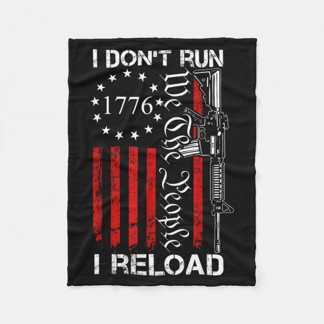 I Don't Run I Reload - Usa We The People Ar15 Funn Fleece Blanket (Front)