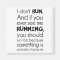 I Don't Run.  Something Is Probably Chasing Me.
