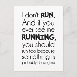 I Don't Run. Something Is Probably Chasing Me. Postcard