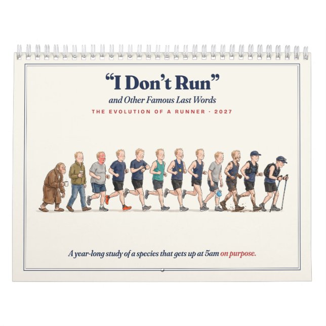 I Don't Run: The Evolution of a Runner 2027 Funny Calendar (Cover)