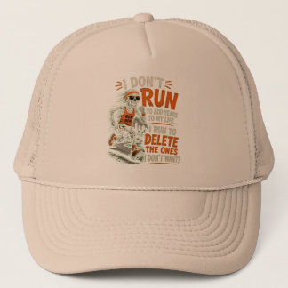 I Don't Run To Add Years To My Life Funny Skeleton Trucker Hat