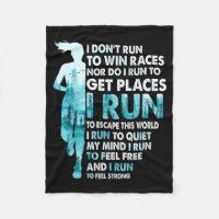 I Don't Run To Win Races I Run To Escape This Worl