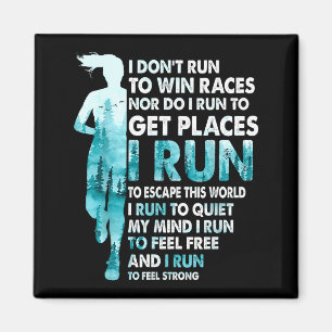 I Don't Run To Win Races I Run To Escape This Worl Magnet