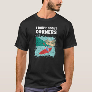 I Don't Scout Corners Whitewater Kayaking Premium T-Shirt