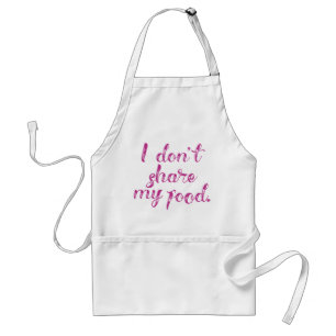 I Don't Share My Food Standard Apron