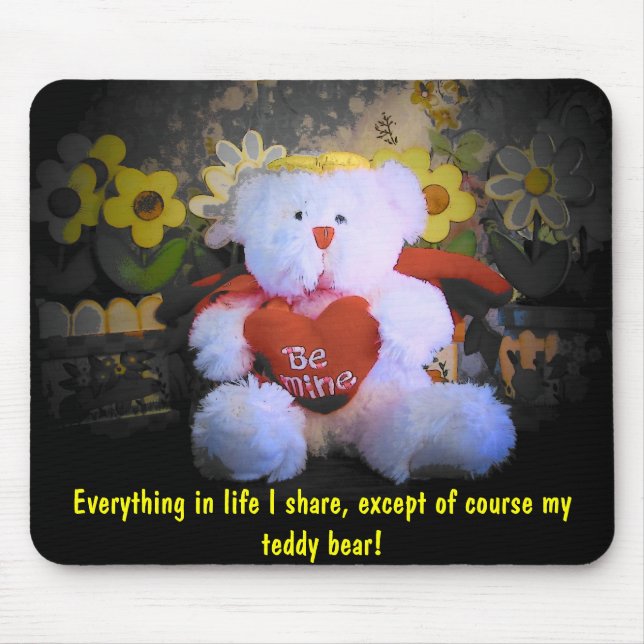 I don't share my teddy bear mouse mat (Front)