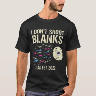 I Dont Shoot Blanks Gender Reveal Baby Shower D T-Shirt
