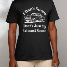 I don't Snore Funny Husband Sarcastic Humour Papa