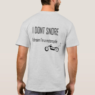 I don't snore T-Shirt