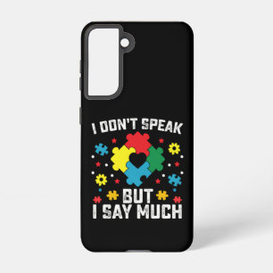 I Don't Speak But I Say Much Autism Awareness Samsung Galaxy Case