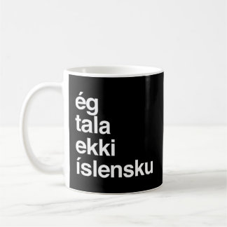 I Don'T Speak Icelandic Iceland Coffee Mug