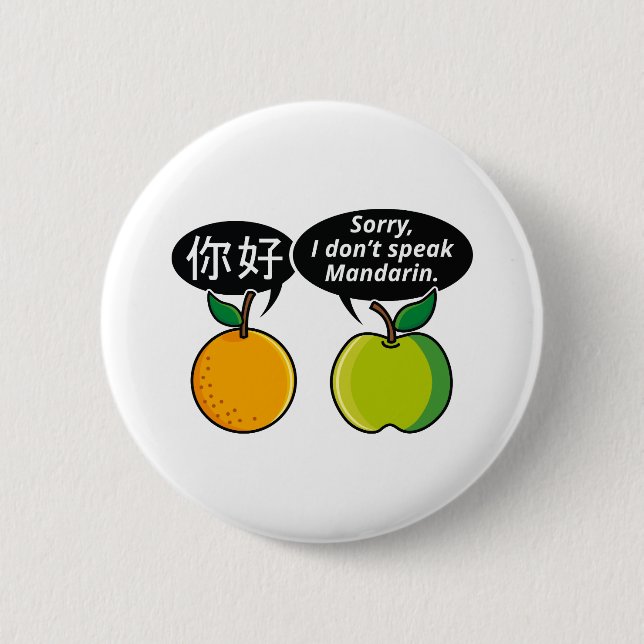 I Don't Speak Mandarin 6 Cm Round Badge (Front)