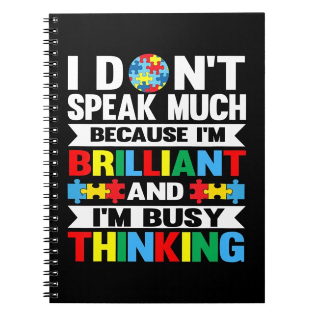 I Don't Speak Much because I'm Brilliant and I'm b Notebook (Front)