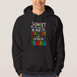 I Don't Speak Much Because I'm Brilliant Autism Aw Hoodie